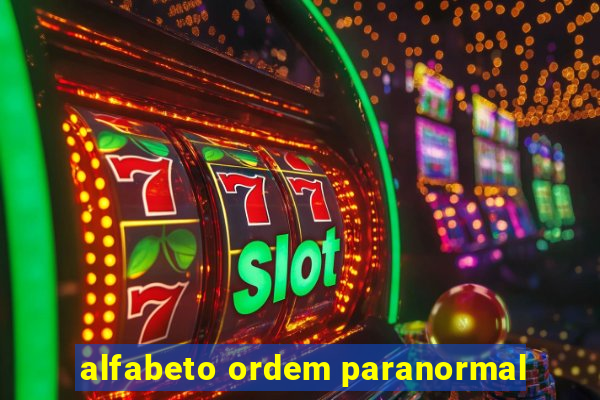 alfabeto ordem paranormal